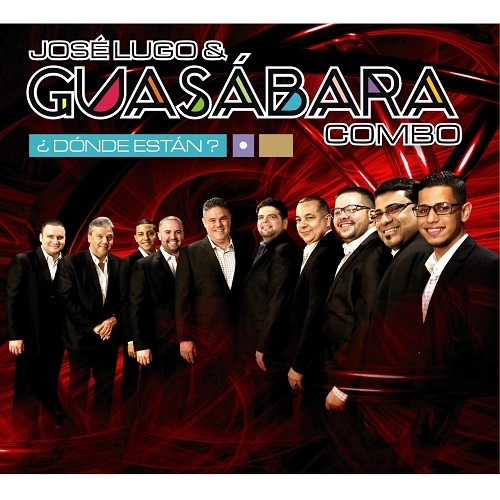 JOSE LUGO & GUASABARA COMBO / ホセ・ルーゴ & グアサバーラ・コンボ / DONDE ESTAN