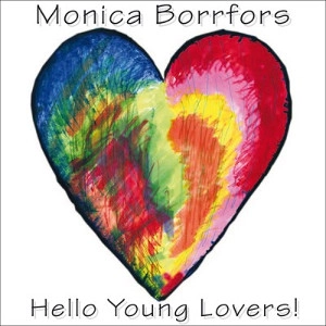 MONICA BORRFORS / モニカ・ボーフォース / HELLO YOUNG LOVERS