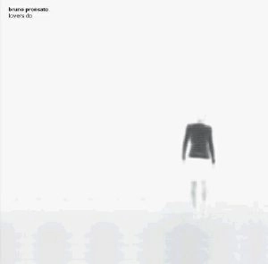BRUNO PRONSATO / ブルーノ・プロンサト / LOVERS DO