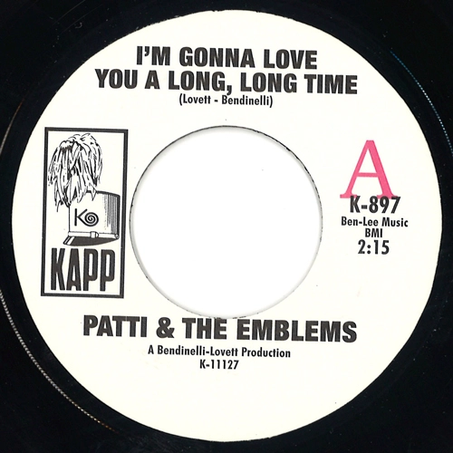 PATTI & THE EMBLEMS / (REPRO) I'M GONNA LOVE YOU A LONG, LONG TIME / MIXED-UP, SHOOK UP GIRL / I'M GONNA LOVE YOU A LONG, LONG TIME / MIXED-UP, SHOOK UP GIRL