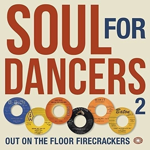 V.A. (SOUL FOR DANCERS) / オムニバス / VOL.2 SOUL FOR DANCERS: OUT ON THE FLOOR FIRECRACKERS