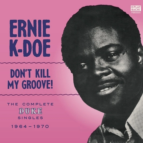 ERNIE K-DOE / アーニーK.ドゥー / DON'T KILL MY GROOVE