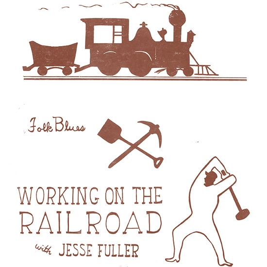 JESSE FULLER / ジェシー・フラー / WORKING ON THE RAILROAD