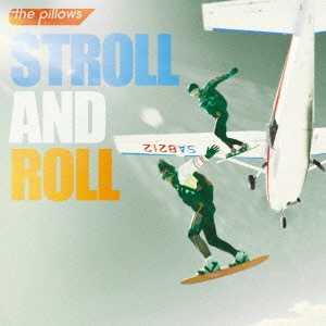 the pillows / ザ・ピロウズ / STROLL AND ROLL(初回) 