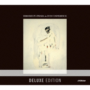 HIROSHI FUJIWARA / 藤原ヒロシ / HIROSHI FUJIWARA in DUB CONFERENCE<Deluxe Edition>