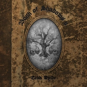 ZAKK WYLDE / ザック・ワイルド / ブック・オブ・シャドウズⅡ / BOOK OF SHADOWS 2