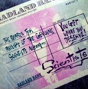 SCIENTISTS / サイエンティスツ / YOU GET WHAT YOU DESERVE!