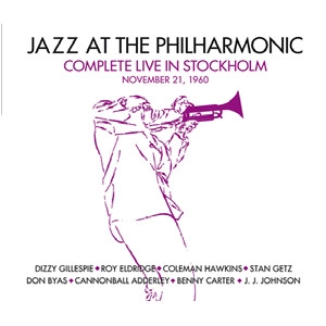 JATP (JAZZ AT THE PHILHAMONIC) / ジャズ・アット・ザ・フィルハーモニック / COMPLETE LIVE IN STOCKHOLM. NOVEMBER 21, 1960