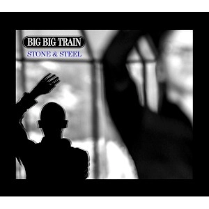 BIG BIG TRAIN / ビッグ・ビッグ・トレイン / STONE & STEEL / STONE & STEEL(REGION B)