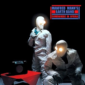 MANFRED MANN'S EARTH BAND / マンフレッド・マンズ・アース・バンド / SOMEWHERE IN AFRIKA: 180G VINYL