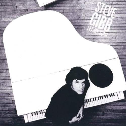 STEVE GIBB / スティーヴ・ギブ / レット・マイ・ソング