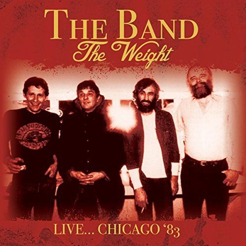 THE BAND / ザ・バンド / THE WEIGHT - LIVE… CHICAGO ‘83