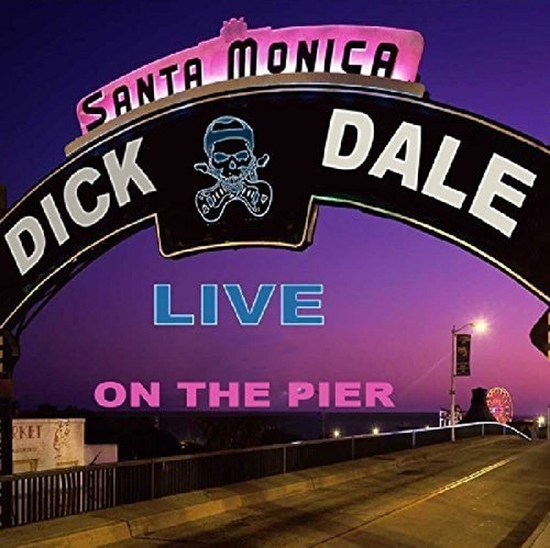 DICK DALE / ディック・デイル / LIVE ON THE SANTA MONICA