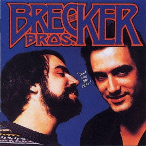BRECKER BROTHERS / ブレッカー・ブラザーズ / ドント・ストップ・ザ・ミュージック / DON'T STOP THE MUSIC