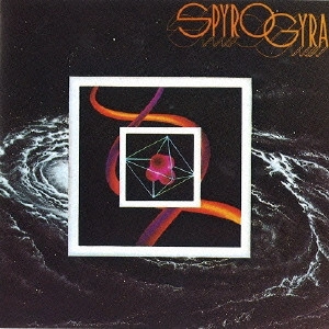 SPYRO GYRA / スパイロ・ジャイラ / SPYRO GYRA / スパイロ・ジャイラ