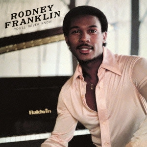 RODNEY FRANKLIN / ロドニー・フランクリン / ユール・ネヴァー・ノウ