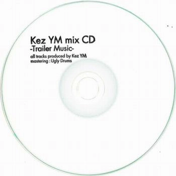 KEZ YM / Ｔｒａｉｌｅｒ　Ｍｕｓｉｃ