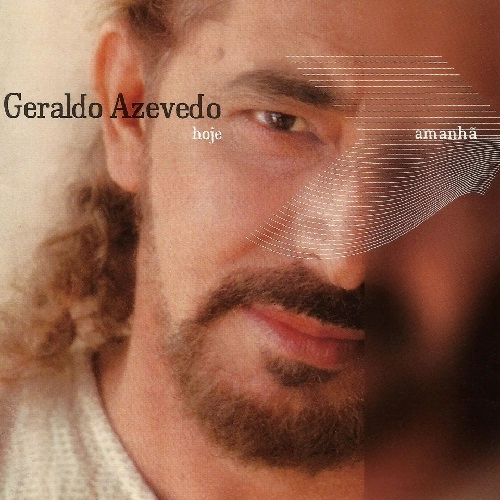 GERALDO AZEVEDO / ジェラルド・アゼヴェード / HOJE E AMANHA