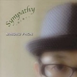 MINORU PHON / Ｓｙｍｐａｔｈｙ～君に捧ぐ～