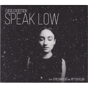 LUCIA CADOTSCH / ルツィア・カドッチュ / スピーク・ロウ / SPEAK LOW