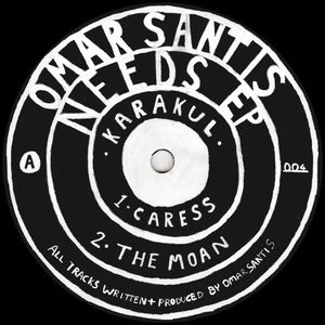 OMAR SANTIS / NEEDS EP