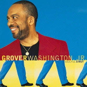 GROVER WASHINGTON JR. / グローヴァー・ワシントンJr. / ソウルフル・ストラット / SOULFUL STRUT