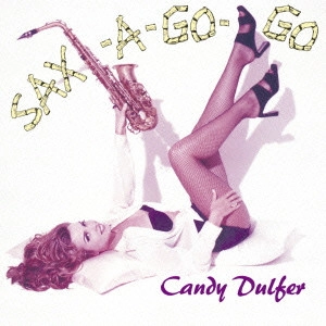 CANDY DULFER / キャンディ・ダルファー / サックス・ア・ゴー・ゴー / SAX-A-GO-GO