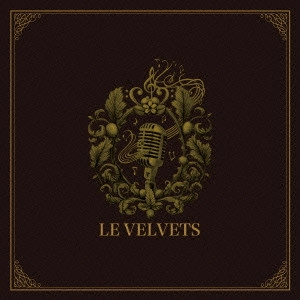 LE VELVETS / LE VELVETS コンサート2015“魅惑のクラシカル・エンターテイメント”【スペシャルBOX】