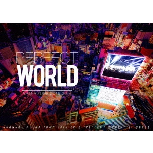 SCANDAL / スキャンダル / SCANDAL ARENA TOUR 2015-2016 「PERFECT WORLD」