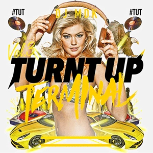 DJ MDK / TURNT UP TERMINAL #TUT VOL.3