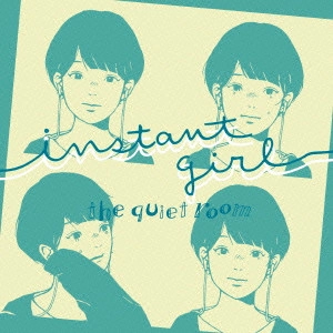 the quiet room / Instant Girl