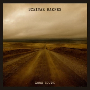 STEINAR RAKNES / スタイナル・ラクネス / DOWN SOUTH