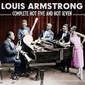 LOUIS ARMSTRONG / ルイ・アームストロング / Complete Hot Five & Hot Seven