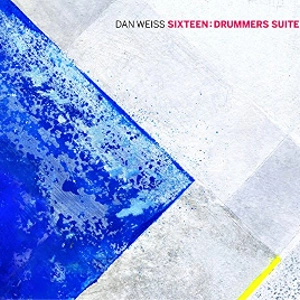 DAN WEISS / ダン・ウェイス / Sixteen