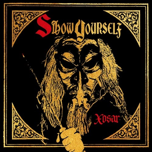 XOSAR  / SHOW YOURSELF