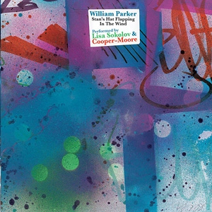 WILLIAM PARKER / ウィリアム・パーカー / STAN'S HAT FLAPPING IN THE WIND