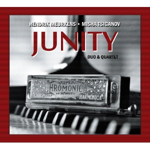 HENDRIK MEURKENS & MISHA TSIGANOV / JUNITY