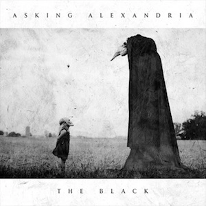 ASKING ALEXANDRIA / アスキング・アレクサンドリア / ザ・ブラック / BLACK