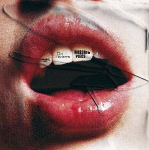 The Flickers / フリッカーズ / MISSING PIECE
