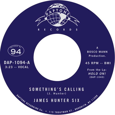 JAMES HUNTER SIX / ジェームス・ハンター・シックス / SOMETHING'S CALLING /  TALKIN' BOUT MY LOVE