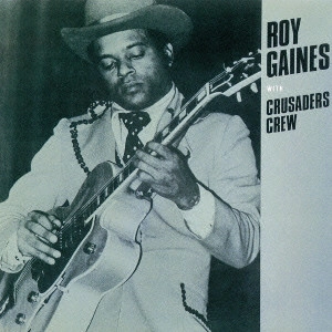 ROY GAINES / ロイ・ゲインズ / ザ・ファンク・ブルース・ギター / GAINELINING