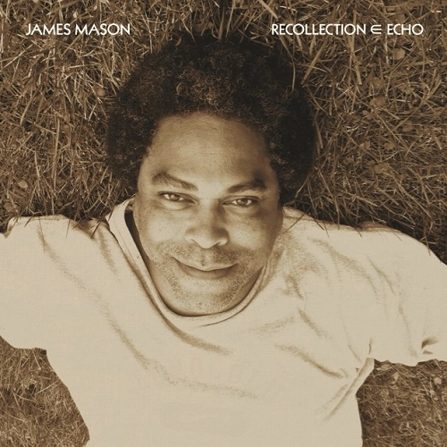 JAMES MASON / ジェームズ・メイソン / RECOLLECTION ECHO