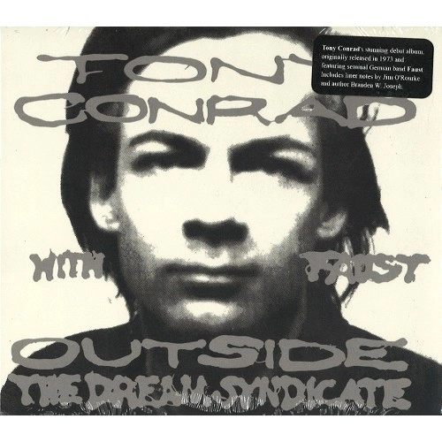 TONY CONRAD WITH FAUST / トニー・コンラッド・ウィズ・ファウスト / OUTSIDE THE DREAM SYNDICATE