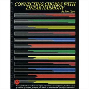 BERT LIGON / CONNECTING CHORDS WITH LINEAR HARMONY