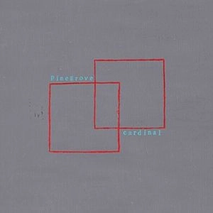 PINEGROVE / パイングローヴ / CARDINAL