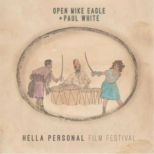 OPEN MIKE EAGLE & PAUL WHITE / "HELLA PERSONAL FILM FESTIVAL""CD"""