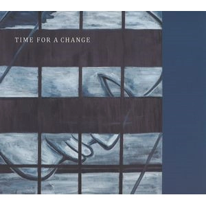YUICHIRO ARATAKE  / 荒武裕一朗 / タイム・フォー・ア・チェンジ / TIME FOR A CHANGE
