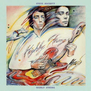 STEVE HACKETT / スティーヴ・ハケット / ハイリー・ストラング +3 - デジタル・リマスター/SHM-CD