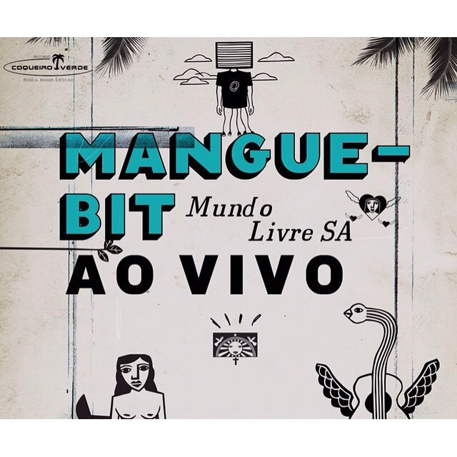 MUNDO LIVRE S/A / ムンド・リヴリ S/A / MANGUE BIT AO VIVO
