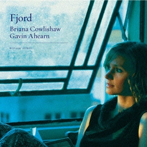 BRIANA COWLISHAW / ブリアナ・カウリショウ / フィヨルド / Fjord 